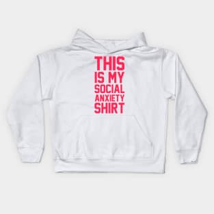 This Is My Social Anxiety Shirt Kids Hoodie